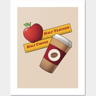 Half Teacher Half Coffee (Red Apple Edition) Posters and Art